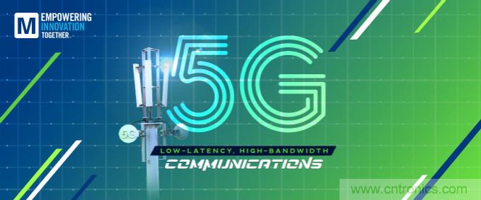 貿(mào)澤啟動2021 Empowering Innovation Together計劃,全新播客版塊探索5G技術(shù)