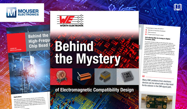 Würth Elektronik攜手貿(mào)澤電子推出全新電子書(shū)，助你簡(jiǎn)化電磁兼容性設(shè)計(jì)
